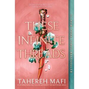 These Infinite Threads -- Tahereh Mafi